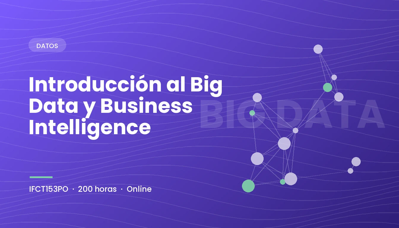 Introducción al Big Data y Business Intelligence (IFCT153PO)